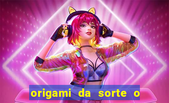 origami da sorte o que escrever